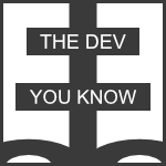 The Dev You Know